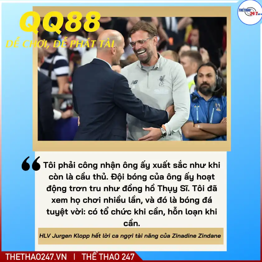 Jurgen Klopp ca ngợi tài năng của Zidane thời điểm còn dẫn dắt Real Madrid
